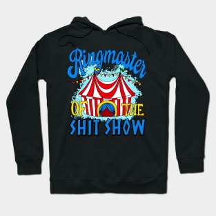 ringmaster of the shit show Hoodie